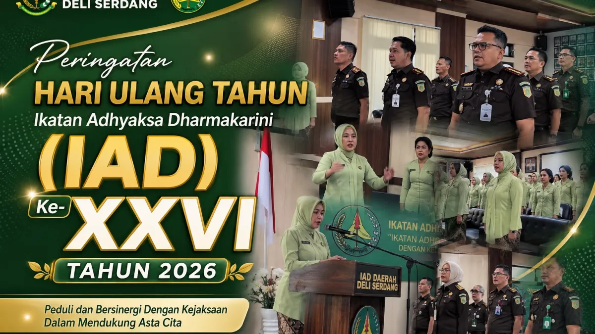 Peringatan Hari Ulang Tahun (HUT) Ikatan Adhyaksa Dharmakarini (IAD) Ke-XXVI Tahun 2026 Kejaksaan Negeri Deli Serdang