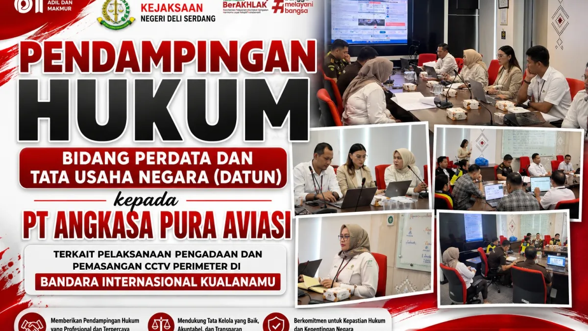 Pendampingan Hukum Bidang Perdata dan Tata Usaha Negara (Datun) kepada PT Angkasa Pura Aviasi terkait pelaksanaan pengadaan dan pemasangan CCTV perimeter di Bandara Internasional Kualanamu